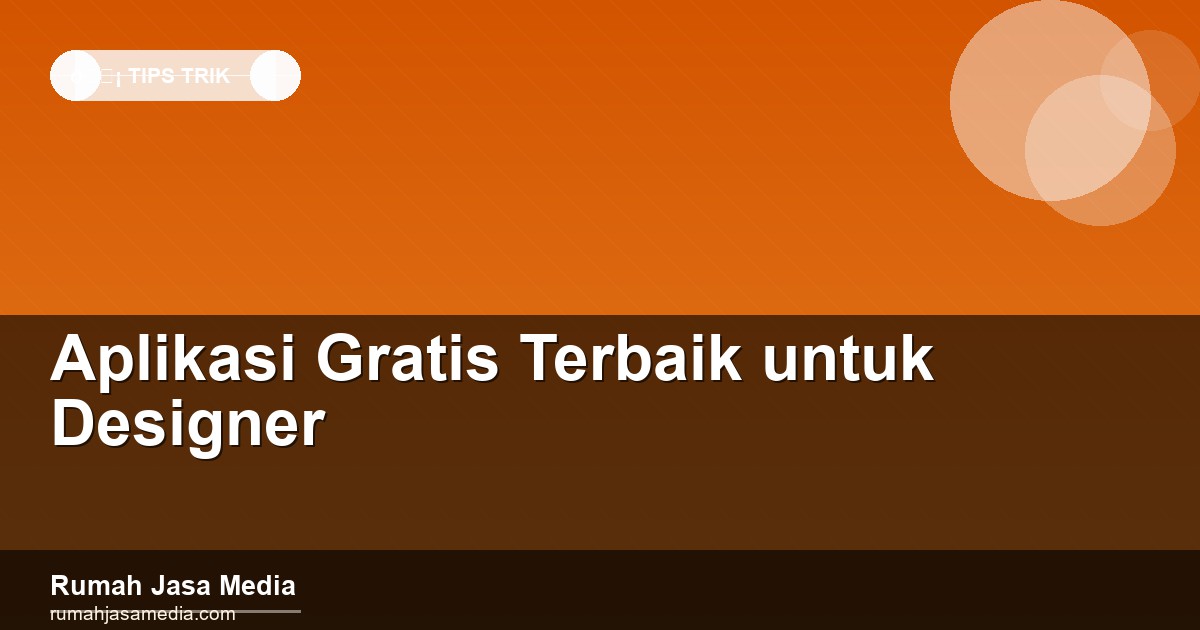 Aplikasi Gratis Terbaik untuk Designer